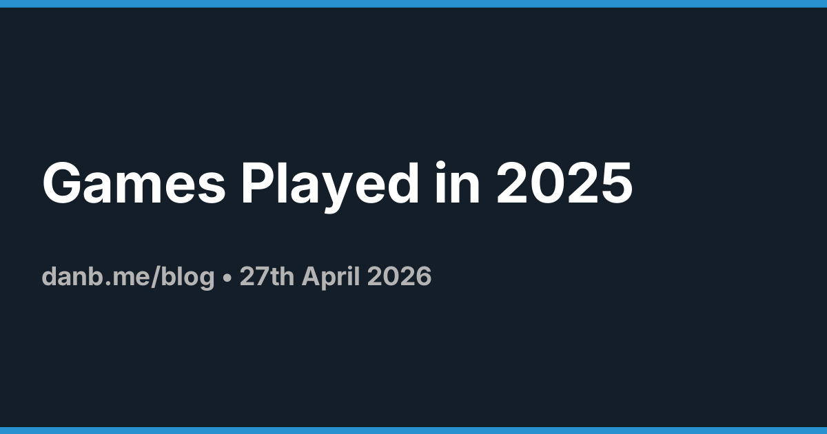 Games Played in 2025 · Danb Blog